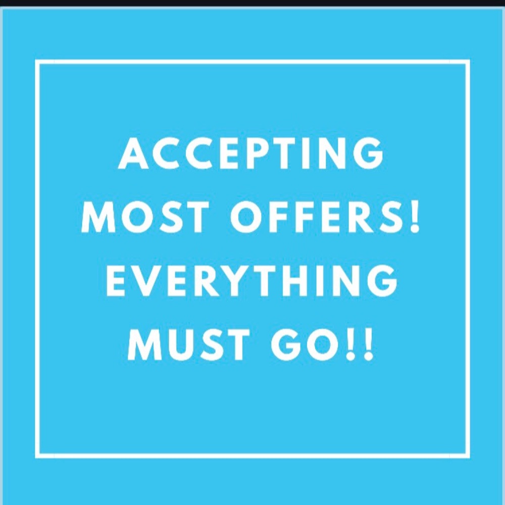 All items must go! Make an offer!